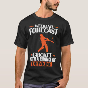 Camiseta Previsión de fin de semana sobre el críquet con la