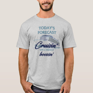 Camiseta Previsión de hoy: Cruissin' y Boozin'