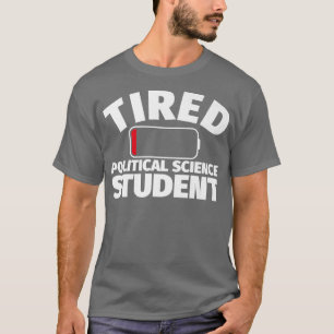 Camiseta Prima de estudiante de Ciencias Políticas Cansada