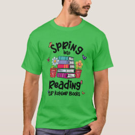 Camiseta Primavera al leer TR Kohler Books T-Shirt