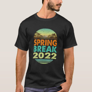 Camiseta Primavera de 2022 Descanso de primavera 2022