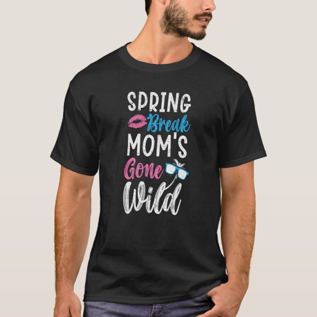 Camiseta Primavera Rompiendo la vida salvaje de la mamá 1 (Anverso)