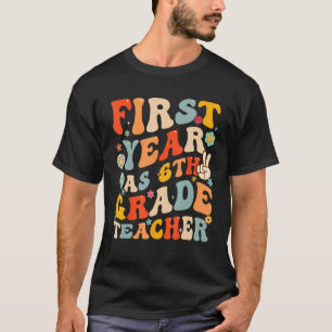 Camiseta Primer año como profesor de sexto grado de vuelta