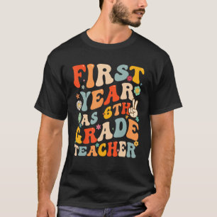 Camiseta Primer año como profesor de sexto grado de vuelta