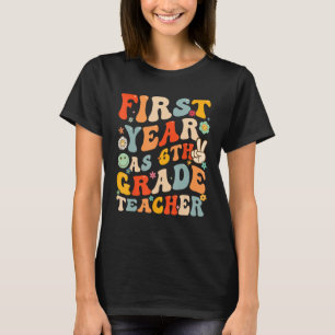 Camiseta Primer año como profesor de sexto grado de vuelta