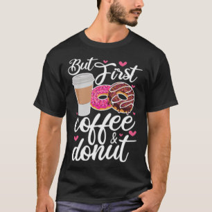 Camiseta Primer café y panadería divertidos dichos