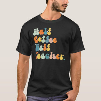 Camiseta Primer Día De Colegio Mitad Café Mitad Profesoras