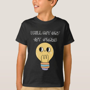 Camiseta primer día de escuela, no lloraré 1er grado