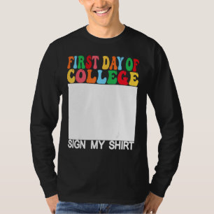 Camiseta Primer día de la universidad Firma mi último día d
