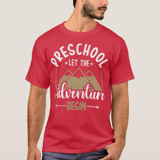 Camiseta Primer día de preescolar que la aventura comience