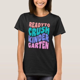 Camiseta Primer Día Del Jardín De Niños Listos Para Aplasta