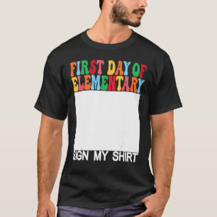 Camiseta Primer día del Rótulo elemental Mi último día de c