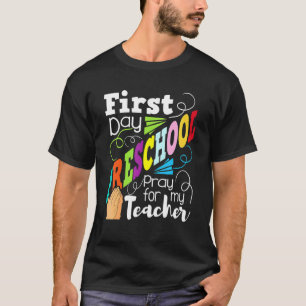 Camiseta Primer Día Preescolar Pray Para Mi Profesor De Vue