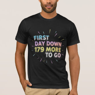 Camiseta Primer Día Terminado 179 Más Por Ir Divertido Cole