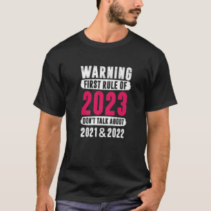 Camiseta Primer gobierno de 2023 no hablan - Año Nuevo