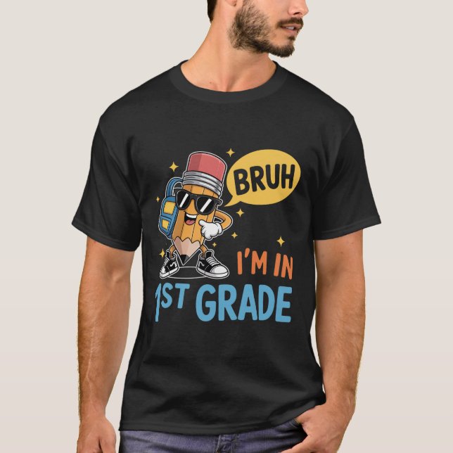 Camiseta Primer Grado De Vuelta A La Escuela Bruh Estoy En  (Anverso)