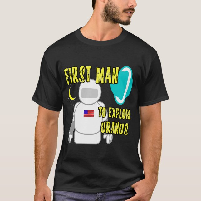 Camiseta Primer hombre para explorar Urano (Anverso)