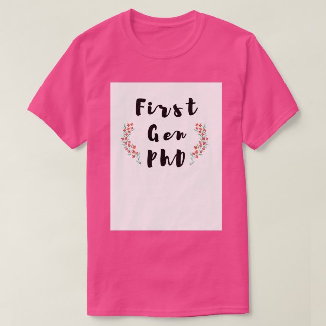 Camiseta Primera generación PhD Floral Imprimir caligrafía  (Diseño del anverso)