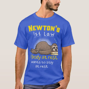 Camiseta Primera Ley de Newton Chiste Divertido de Física a