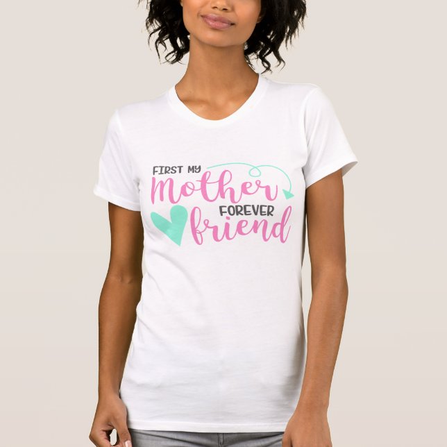 Camiseta Primera Madre, Forever Friend (Anverso)
