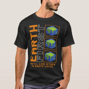 Camiseta Primera Tierra Registraremos Otros Planetas Más Ta