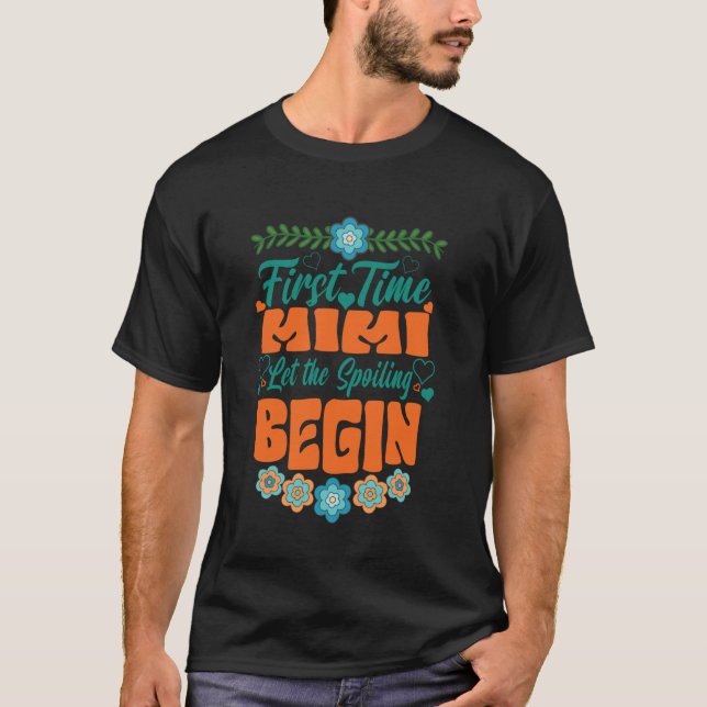 Camiseta Primera Vez Mimi Dejó que Comience el Mimar Día de (Anverso)