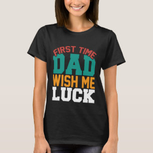Camiseta Primera vez papá me desea suerte