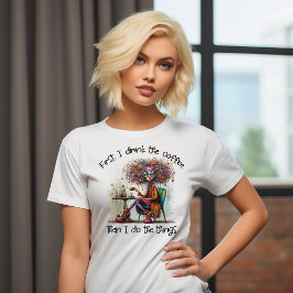 Camiseta Primero Bebí El Café