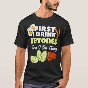 Camiseta Primero Bebí Ketones Ketogic Keto Gimnasio