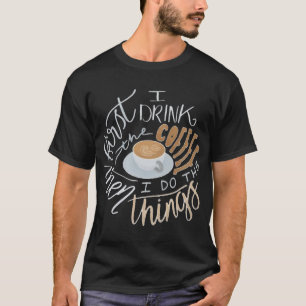 Camiseta Primero bebo café