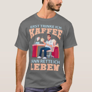 Camiseta Primero bebo café médica divertido regalo