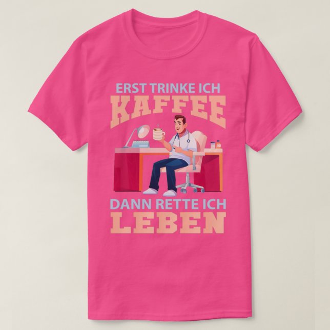 Camiseta Primero bebo café médica divertido regalo 1 (Diseño del anverso)