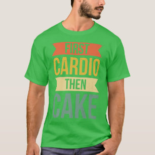 Camiseta Primero Cardio Y Luego Pastel Para Los Fans De Bak