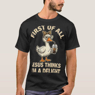 Camiseta Primero De Jesús Piensa Que Un Delight Es Divertid