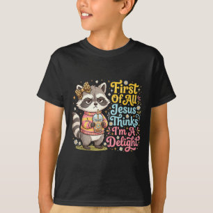 Camiseta Primero De Jesús Piensa Que Un Mapache Divertido E