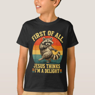 Camiseta Primero De Jesús Piensa Un Delicioso Mapache Sarcá
