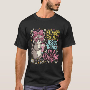 Camiseta Primero De Jesús Piensa Un Diseño De Mapache Delic