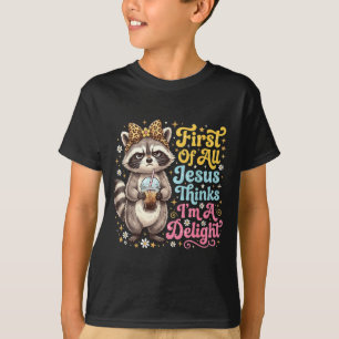 Camiseta Primero De Jesús Piensa Un Diseño De Mapache Delic