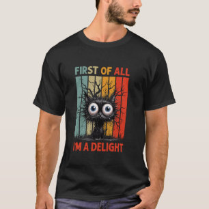 Camiseta Primero De Todo Soy Un Delicioso Sarcástico Gruñón