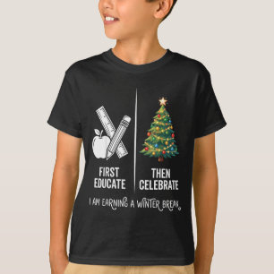 Camiseta Primero Educar Luego Celebrar Navidad Del Profesor