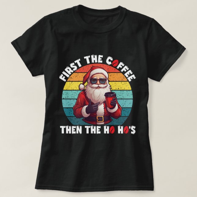 Camiseta Primero el café y después el Santa Claus del Ho (Diseño del anverso)