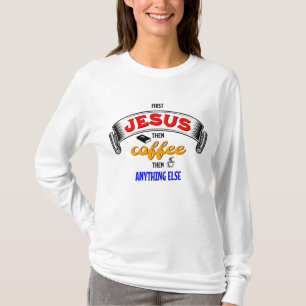 Camiseta PRIMERO JESÚS Y LUEGO CAFÉ cristiano