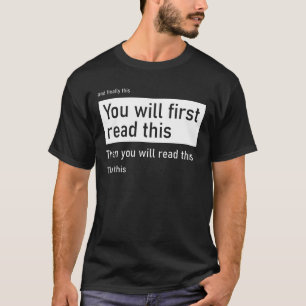 Camiseta Primero leerás esto y luego leerás...