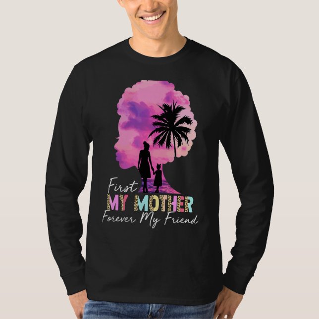 Camiseta Primero mi madre por siempre mi amiga, mis mamás l (Anverso)