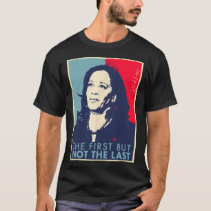 Camiseta Primero Pero No Último Vicepresidente De Vp Kamala