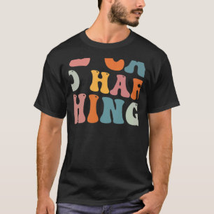 Camiseta Primero Podemos Hacer Cosas Difíciles A Los Maestr