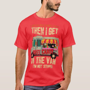Camiseta Primero Tengo Que Ver A Candy Y Luego Entrar En La