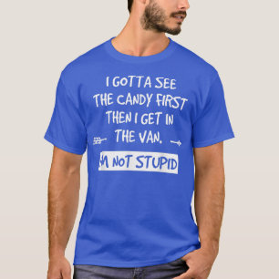 Camiseta Primero Tengo Que Ver El Candy Y Luego Entrar En L