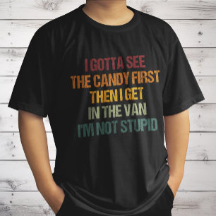 Camiseta Primero Tengo Que Ver El Candy Y Luego Entrar En L