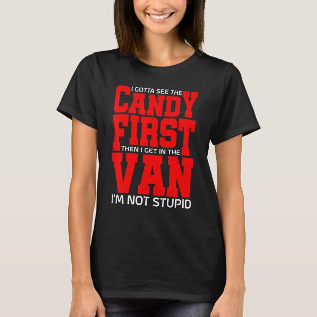Camiseta Primero Tengo Que Ver El Candy Y Luego Entrar En L (Anverso)